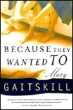 Gaitskill, Because