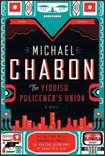 Chabon, The Yiddish Policemens Union