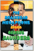 George Saunders, The Braindead Megaphone