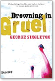 George Singleton, Gruel