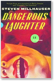 Steven Millhauser, Dangerous Laughter