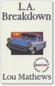 Lou Mathews, L.A. Breakdown